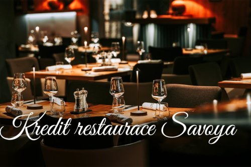 Kredit do restaurace Savoya 4 000 Kč
